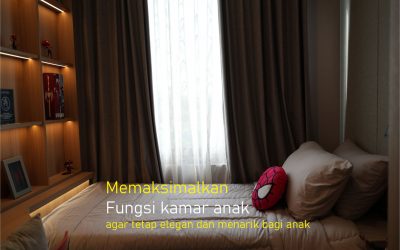 Maksimalkan fungsi kamar anak dengan tetap menjaga elegansi dan daya tariknya dengan beberapa tips berikut